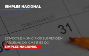 Suspensao De Parcelas Do Icms E Iss Do Simples Nacional - Notícias e Artigos Contábeis