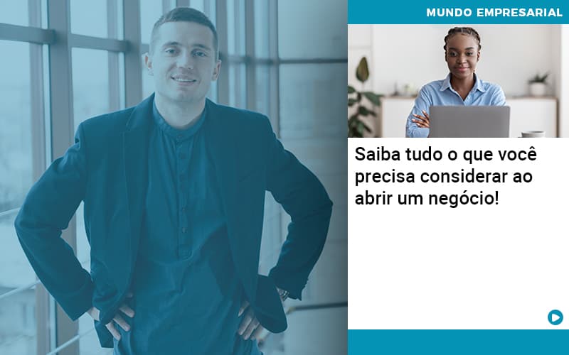 Saiba Tudo O Que Voce Precisa Considerar Ao Abrir Um Negocio - Lancei Contabilidade - Escritório Contábil no Rio de Janeiro/RJ