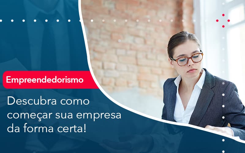 Descubra Como Comecar Sua Empresa Da Forma Certa - Lancei Contabilidade - Escritório Contábil no Rio de Janeiro/RJ