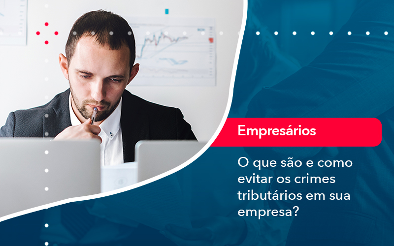 O Que Sao E Como Evitar Os Crimes Tributarios Em Sua Empresa - Lancei Contabilidade - Escritório Contábil no Rio de Janeiro/RJ