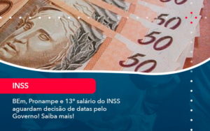 Bem Pronampe E 13 Salario Do Inss Aguardam Decisao De Datas Pelo Governo Saiba Mais 1 - Lancei Contabilidade - Escritório Contábil no Rio de Janeiro/RJ