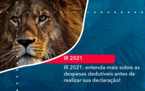 Ir 2021 Entenda Mais Sobre As Despesas Dedutiveis Antes De Realizar Sua Declaracao 1 - Lancei Contabilidade - Escritório Contábil no Rio de Janeiro/RJ