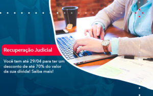 Voce Tem Ate 29 04 Para Ter Um Desconto De Ate 70 Do Valor Da Sua Divida Saiba Mais - Lancei Contabilidade - Escritório Contábil no Rio de Janeiro/RJ