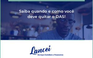 Saiba Quando E Como Voce Deve Quitar O Das Lancei - Lancei Contabilidade - Escritório Contábil no Rio de Janeiro/RJ