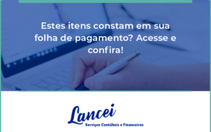 Estes Itens Constam Em Sua Folha De Pagamento Lancei - Lancei Contabilidade - Escritório Contábil no Rio de Janeiro/RJ