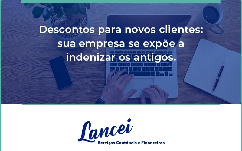 Descontos Para Novos Clientes Lancei - Lancei Contabilidade - Escritório Contábil no Rio de Janeiro/RJ