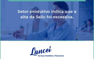 Setor Produtivo Indica Que A Alta Lancei - Lancei Contabilidade - Escritório Contábil no Rio de Janeiro/RJ